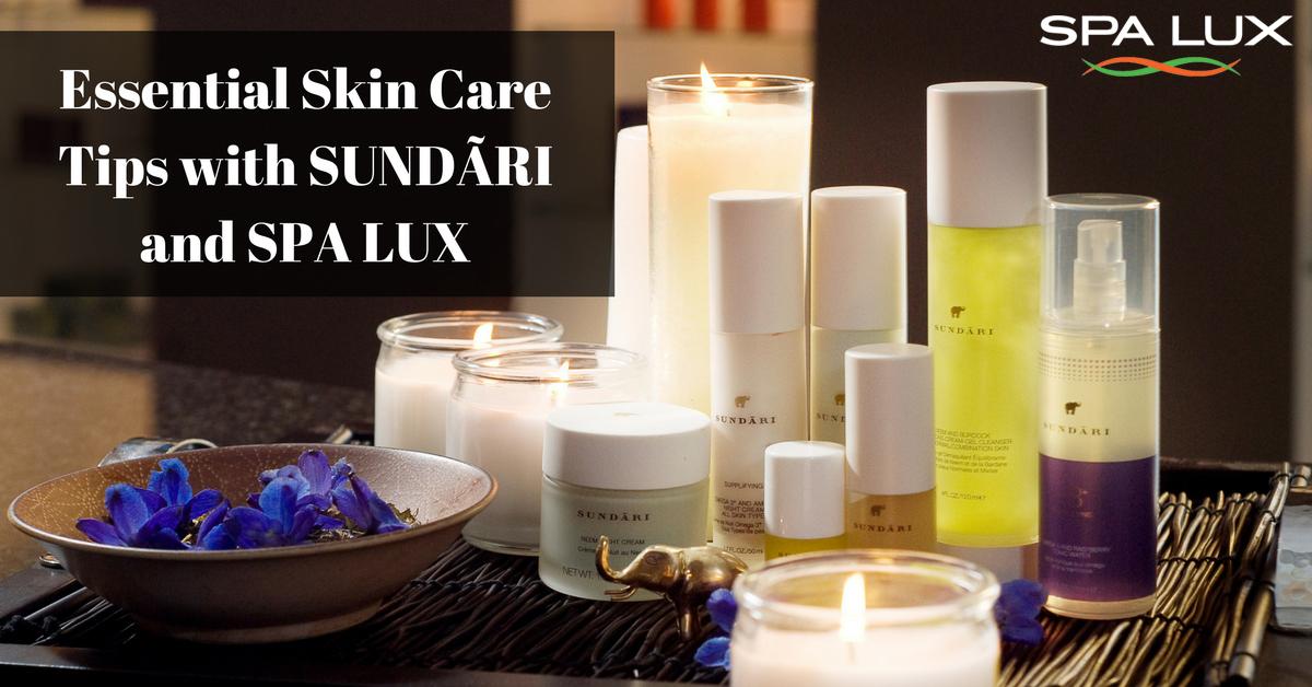 Essential Skin Care Tips with Sundari and SPA LUX Spa Lux